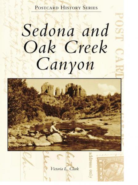 Sedona and Oak Creek Canyon by Victoria Clark